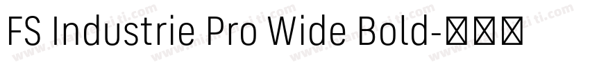 FS Industrie Pro Wide Bold字体转换